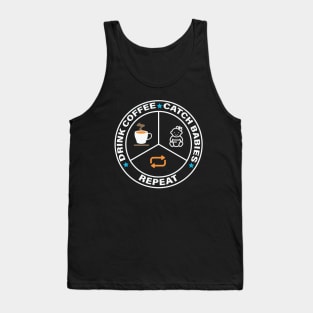 Drink Coffee, Catch Babies, Repeat Tank Top